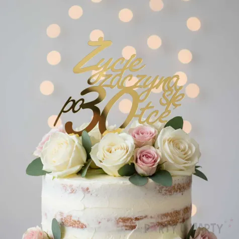 dekoracja na 30 urodziny topper z pleksy zycie zaczyna sie po 30 zloty lustrzany 13 x 17 cm