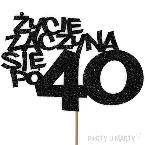 dekoracja na 40 uodziny topper na tort zycie zaczyna sie po 40 czarny brokat 13 x 17 cm