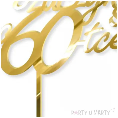 dekoracja na 60 urodziny topper z pleksy zycie zaczyna sie po 60 zloty lustrzany 13 x 17 cm