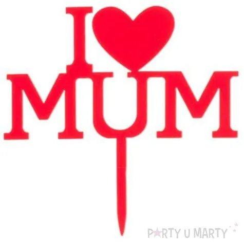 dekoracja topper na dzien matki i love mum czerwony dekora 12 cm