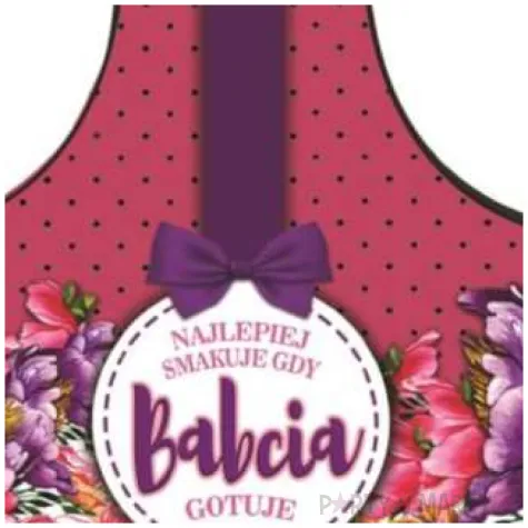 fartuch kuchenny najlepiej smakuje gdy babcia gotuje party tino
