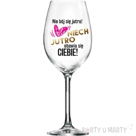 kieliszek do wina nie boj sie jutra szklany bgtech 700 ml