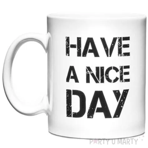 kubek fuck you have a nice day bialy gm