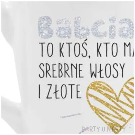 kubek z nadrukiem barylka babcia to ktos kto ma zlote serce bgtech 300 ml