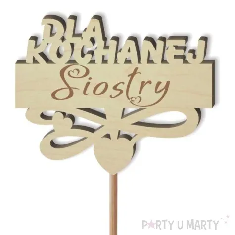 pik ozdobny dla kochanej siostry drewno 23 cm