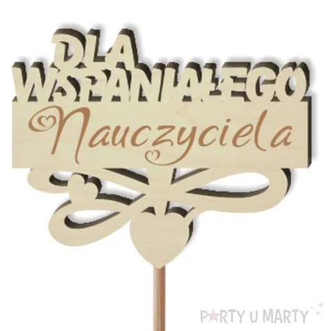 pik ozdobny dla wspanialego nauczyciela drewno 23 cm
