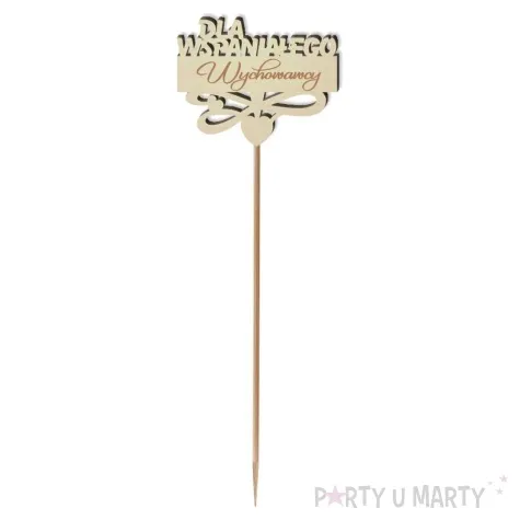 pik ozdobny dla wspanialego wychowawcy drewno 23 cm