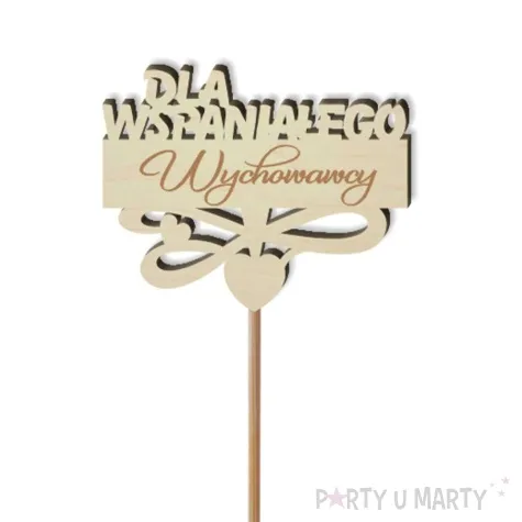 pik ozdobny dla wspanialego wychowawcy drewno 23 cm