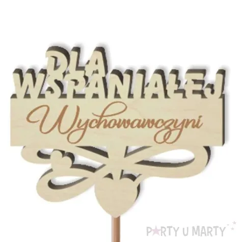 pik ozdobny dla wspanialej wychowawczyni drewno 23 cm