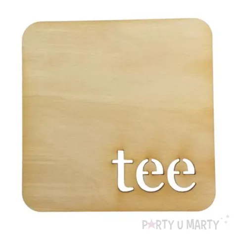 podkladka drewniana napis tee kwadratowa 10 cm