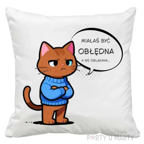 prezent na walentynki poszewka na poduszke kotek mialas byc obledna dla niej zabawny 40 cm