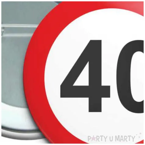 przypinka 40 urodziny traffic birthday okragla 56 mm