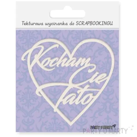 scrapki beermata napis serce kocham cie tato 90x84 mm