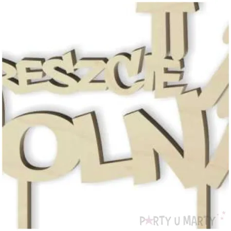 topper drewniany nareszcie wolna 15 x 16 5 cm