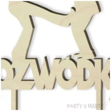 topper drewniany rozwodka daje kopa 13 x 19 5 cm