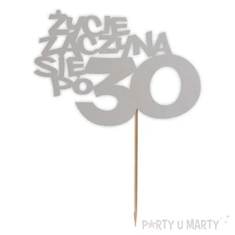 topper papierowy zycie zaczyna sie po 30 srebrny 13 x 17 cm