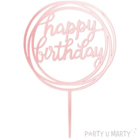 topper z pleksy happy birthday okragly rozowe zloto lustrzany partypal 17 cm
