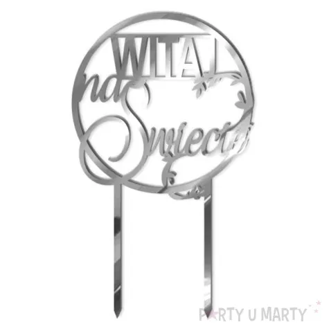 topper z pleksy witaj na swiecie srebrny lustrzany 18 5 cm