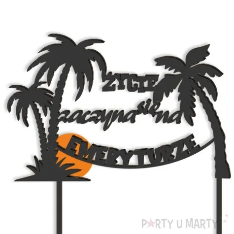 topper z pleksy zycie zaczyna sie na emeryturze slonce czarny 16 x 17 cm