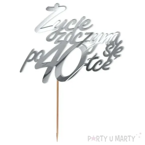 topper z pleksy zycie zaczyna sie po 40 srebrny lustrzany 13 x 17 cm