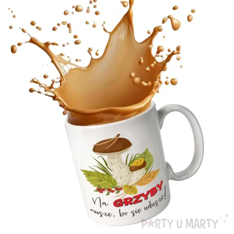 xx kubek na grzyby musze bo sie udusze