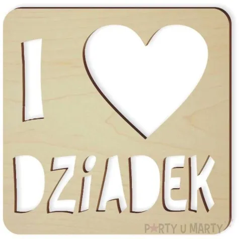 zawieszka drewniana i love dziadek 90x90 mm