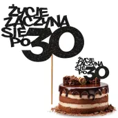 dekoracja na 30 urodziny topper na tort zycie zaczyna sie po 30 czarny brokat 13 x 17 cm