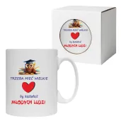 kubek trzeba miec wielke serce by ksztalcic mlodych ludzi 330 ml