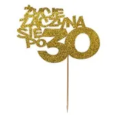 topper papierowy zycie zaczyna sie po 30 zloty brokat 13 x 17 cm