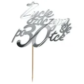 topper z pleksy zycie zaczyna sie po 30 srebrny lustrzany 13 x 17 cm