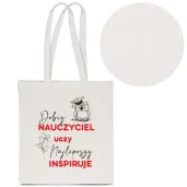 torba premium dobry nauczyciel uczy najlepszy inspiruje ecru 40x34 cm