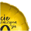 balon foliowy zycie zaczyna sie po 30 zloty 18 rnd