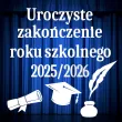 dekoracja do szkoly na gazetke tablice apel napis uroczyste zakonczenie roku szkolnego