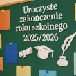 dekoracja do szkoly na gazetke tablice apel napis uroczyste zakonczenie roku szkolnego