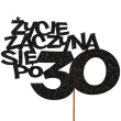 dekoracja na 30 urodziny topper na tort zycie zaczyna sie po 30 czarny brokat 13 x 17 cm
