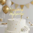 dekoracja tortu na urodziny topper akrylowy wszystkiego najlepszego zloty lustrzany 15 cm