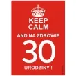 etykieta na butelke urodziny 30 keep calm 85x120 mm 5 szt