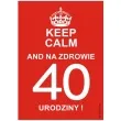etykieta na butelke urodziny 40 keep calm 85x120 mm 5 szt