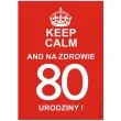 etykieta na butelke urodziny 80 keep calm 85x120 mm 5 szt