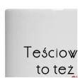 kubek tesciowa to tez mamusia 330 ml