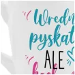 kubek z nadrukiem babskie sprawy wredna pyskata ale kochana bgtech 300 ml