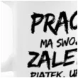 kubek z nadrukiem boss praca ma swoje zalety bgtech 300 ml
