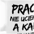 kubek z nadrukiem boss praca nie ucieknie bgtech 300 ml