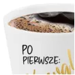 kubek z nadrukiem po pierwsze kawa bialy z nadrukiem bgtech 300 ml