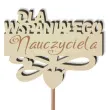 pik ozdobny dla wspanialego nauczyciela drewno 23 cm