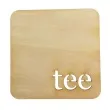podkladka drewniana napis tee kwadratowa 10 cm