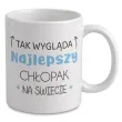 prezent na dzien chlopaka urodziny kubek tak wyglada najlepszy chlopak na swiecie bialy 330 ml