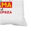 prezent na dzien matki poszewka na poduszke moja mama jest najlepsza 40 x 40 cm