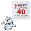 prezerwatywa happy fucking 40 birthday
