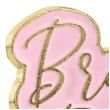 przypinka brides babes rozowa partydeco 3 5x3cm